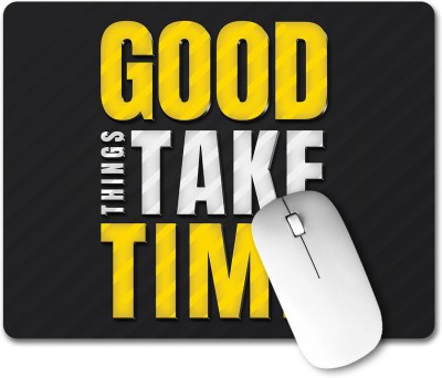 Giftcart Good Things Take Time Mousepad(Black)