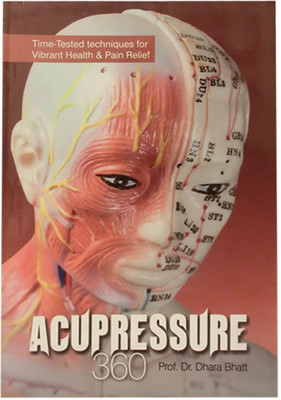 Acupressure 360 in English(Paperback, Dr Dhara Bhatt)