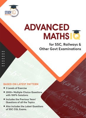 Advance Maths Book For SSC CGL, CHSL, CPO And Other Govt. Exams(Paperback, StudyIQ Publications)