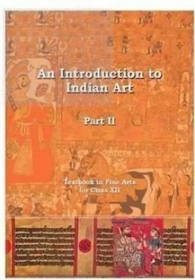 An Introduction To Indian Art (Part - II) For Class 12(Paperback, ncert)