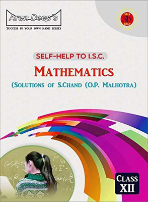 Self-Help To ISC Mathematics (Solutions Of OP Malhotra) Class 12: For 2021 Examinations(Paperback, op malhotra)