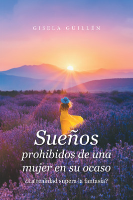 Suenos Prohibidos De Una Mujer En Su Ocaso(Spanish, Paperback, Guillen Gisela)