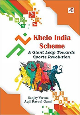 Khelo India Scheme A Giant Leap Towards Sports Revolution(Hardcover, Sanjay Verma, Aqil Rasool Ganai)