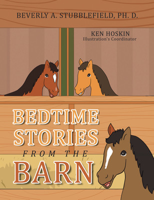 BEDTIME STORIES FROM THE BARN(Hardcover, Beverly A. Stubblefield, Ph. D.)