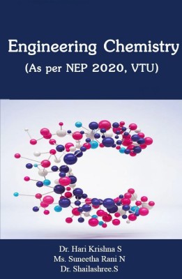 ENGINEERING CHEMISTRY (AS PER NEP 2020, VTU)(Paperback, Dr. Hari Krishna S, Ms. Suneetha Rani N, Dr. ShailashreeS)