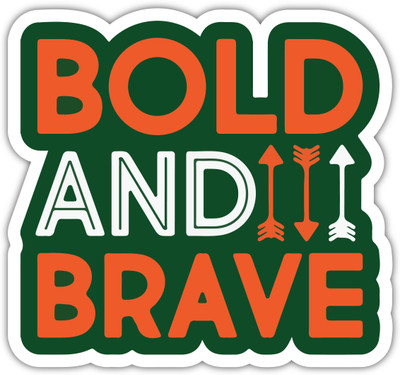 signEver 0.1 cm BOLD AND Brave Self Adhesive Sticker(Pack of 1)