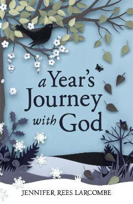 A Year's Journey With God(English, Paperback, Larcombe Jennifer Rees)