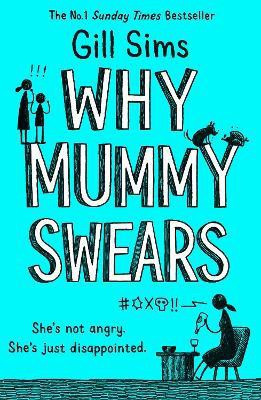 Why Mummy Swears(English, Paperback, Sims Gill)