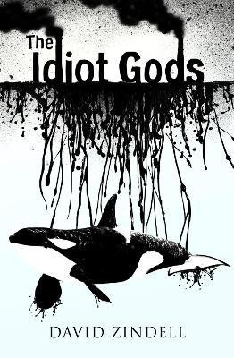 The Idiot Gods(English, Paperback, Zindell David)