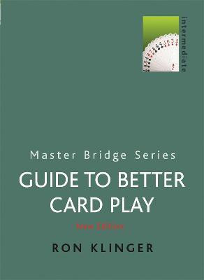 Guide to Better Card Play(English, Paperback, Klinger Ron)