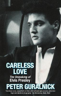 Careless Love(English, Paperback, Guralnick Peter)