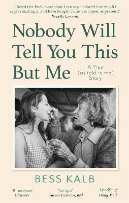 Nobody Will Tell You This But Me(English, Paperback, Kalb Bess)