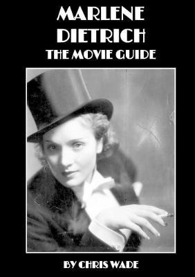 Marlene Dietrich: The Movie Guide(English, Paperback, wade chris)