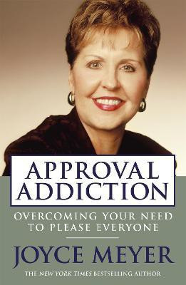 Approval Addiction(English, Paperback, Meyer Joyce)