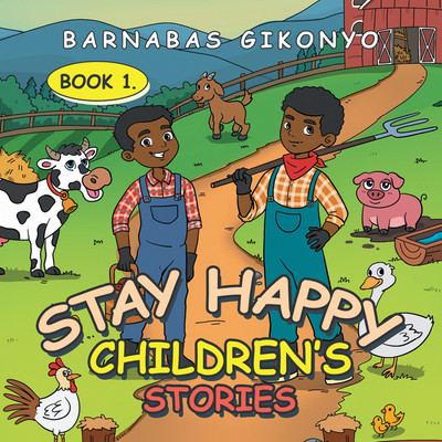 STAY HAPPY CHILDREN’S STORIES Book 1.(Hardcover, Barnabas Gikonyo)