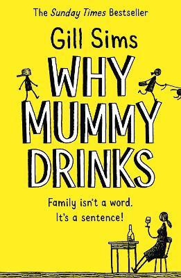 Why Mummy Drinks(English, Paperback, Sims Gill)