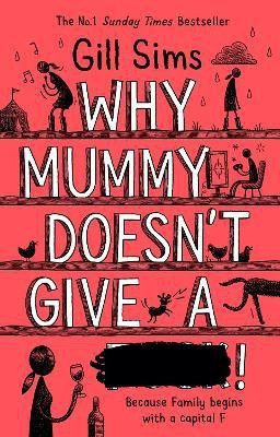 Why Mummy Doesn't Give a ...!(English, Hardcover, Sims Gill)