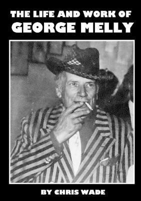 The Life and Work of George Melly(English, Paperback, Wade Chris)