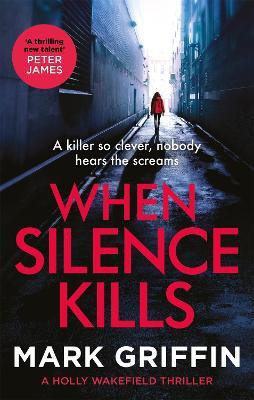 When Silence Kills(English, Paperback, Griffin Mark)