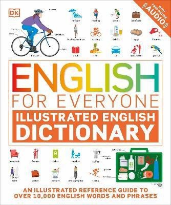 English for Everyone Illustrated English Dictionary with Free Online Audio(English, Paperback, DK)