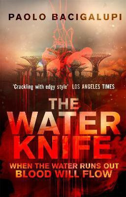 The Water Knife(English, Paperback, Bacigalupi Paolo)