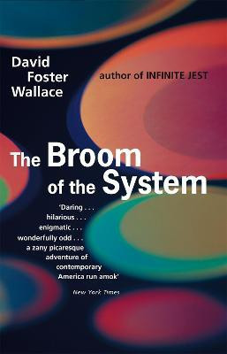 The Broom Of The System(English, Paperback, Foster Wallace David)