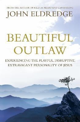 Beautiful Outlaw(English, Paperback, Eldredge John)