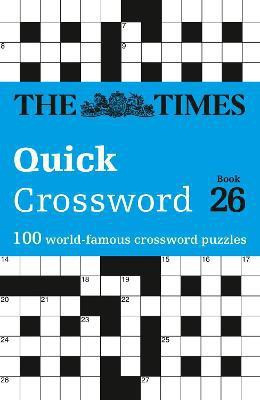 The Times Quick Crossword Book 26(English, Paperback, The Times Mind Games John)