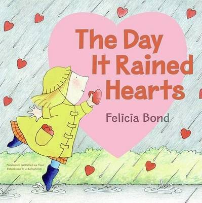 Day It Rained Hearts(English, Paperback, Bond Felicia)