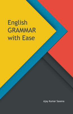 English Grammar With Ease(Paperback, Ajay Kumar Saxena)