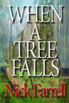 When a Tree Falls(English, Paperback, Farrell Nick)