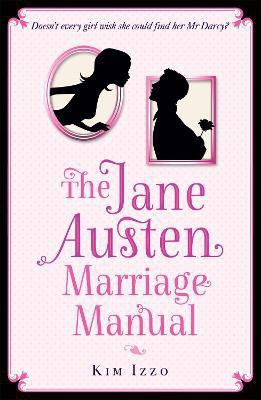 The Jane Austen Marriage Manual(English, Paperback, Izzo Kim)