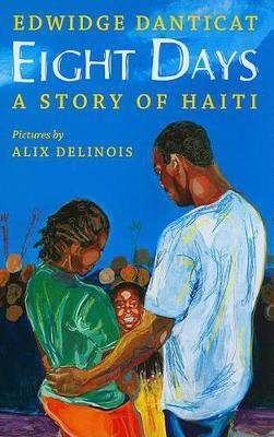 Eight Days: A Story of Haiti(English, Hardcover, Danticat Edwidge)