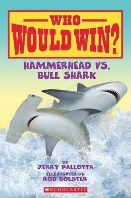 WHO WOULD WIN HAMMERHEAD VS BULL SHARK(Spanish, Book, PALLOTTA JERRY)