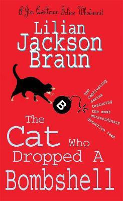 The Cat Who Dropped A Bombshell (The Cat Who... Mysteries, Book 28)(English, Paperback, Braun Lilian Jackson)
