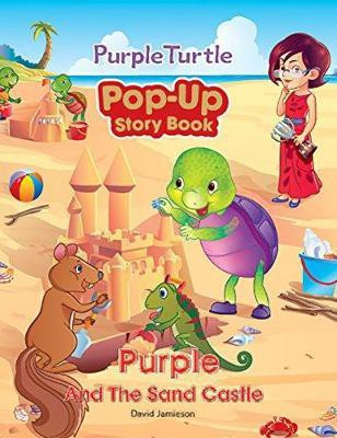 Purple Turtle and Thesand Castle Pop-Up Book(English, Hardcover, Jamieson David)