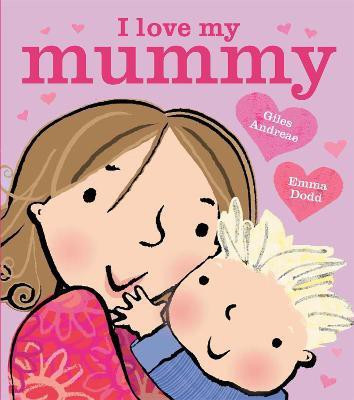 I Love My Mummy Board Book(English, Board book, Andreae Giles)