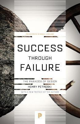 Success through Failure(English, Paperback, Petroski Henry)