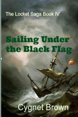 Sailing Under the Black Flag(English, Paperback, Brown Cygnet)