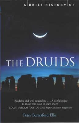 A Brief History of the Druids(English, Paperback, Ellis Peter)
