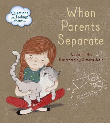 Questions and Feelings About: When parents separate(English, Paperback, Hewitt Dawn)