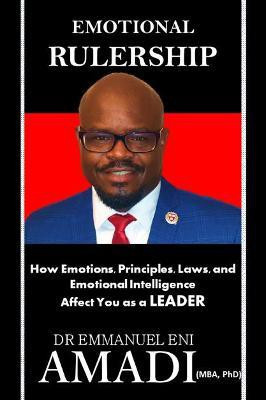 EMOTIONAL RULERSHIP(English, Hardcover, AMADI DR EMMANUEL ENI)