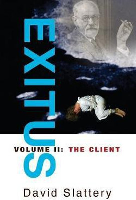 Exitus Volume II - The Client(English, Paperback, Slattery David)