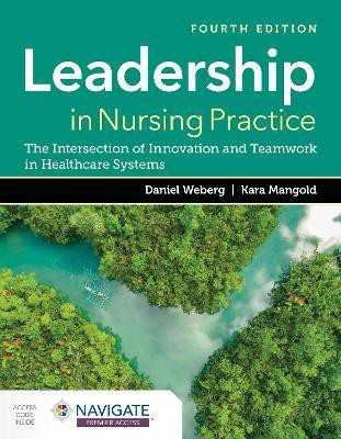 Leadership in Nursing Practice: the Intersection of Innovation and Teamwork in Healthcare Systems(English, Paperback, Weberg Daniel)