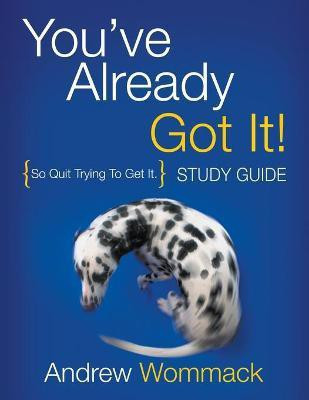 You've Already Got It! Study Guide(English, Paperback, Wommack Andrew)