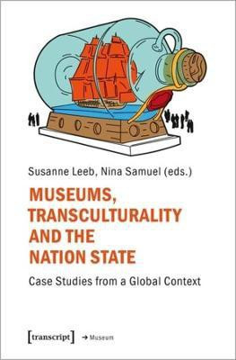 Museums, Transculturality and the Nation State(English, Paperback, unknown)