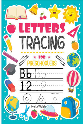Letters tracing for preschoolers(English, Paperback, Nelia Walsh)