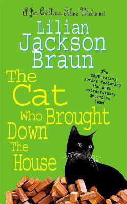The Cat Who Brought Down The House (The Cat Who... Mysteries, Book 25)(English, Paperback, Braun Lilian Jackson)