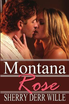 Montana Rose(English, Paperback, Derr Wille Sherry)