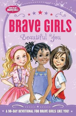 Brave Girls: Beautiful You(English, Paperback, Gerelds Jennifer)